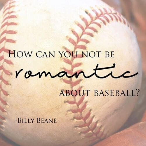 How Can You NOT Be Romantic About Baseball Quotes