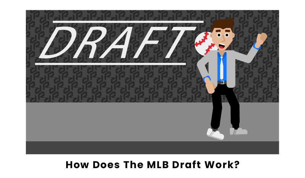 How Does the MLB Draft Work?